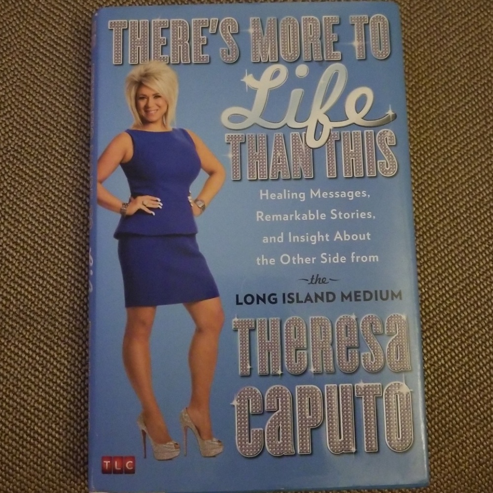 There's more to Life Than This by Theresa Caputo